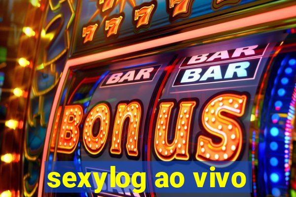 sexylog ao vivo